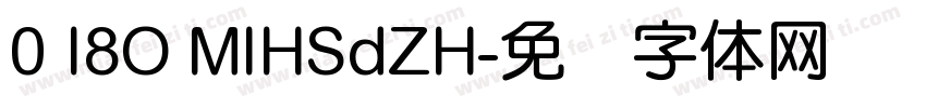 0 I8O MIHSdZH字体转换